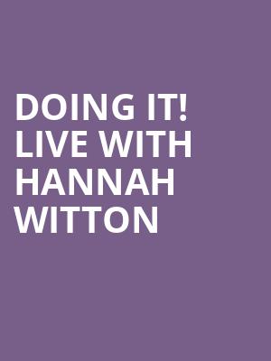 Doing It! Live With Hannah Witton at Bush Hall